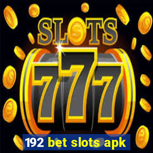 192 bet slots apk